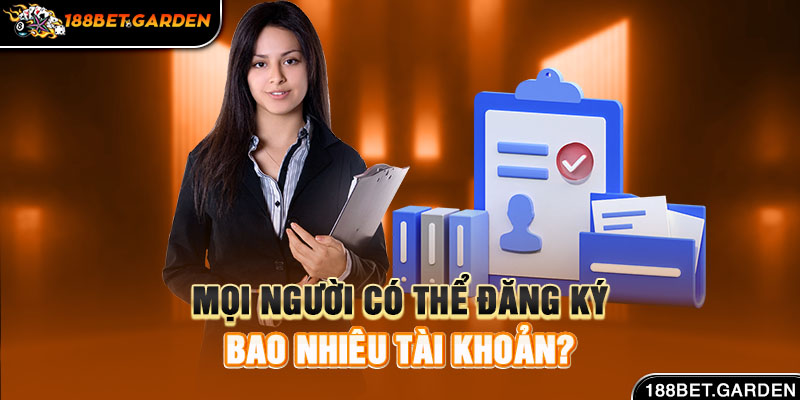 Ảnh: Mọi người có thể đăng ký bao nhiêu tài khoản?