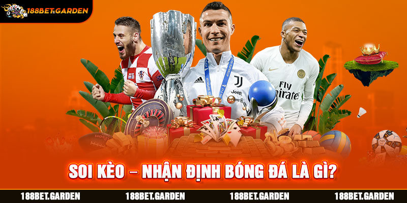 Soi kèo - nhận định bóng đá có tác dụng gì?